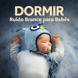 Album cover of Dormir | Ruído Branco para Bebês
