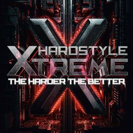 Album cover of Hardstyle Xtreme - The Harder the Better
