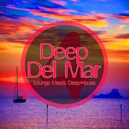 Album cover of Deep Del Mar - Lounge Meets Deep-House, Vol. 4