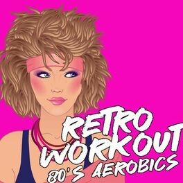 Album cover of Retro Workout (80's Aerobics)