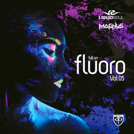 Album cover of Full On Fluoro Vol. 5 mixed by Liquid Soul & Magnus (DJ Mix)