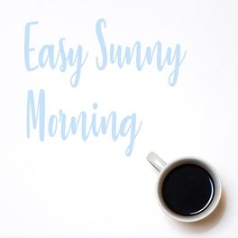 Album cover of Easy Sunny Morning