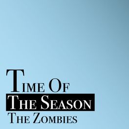 Album cover of Time of the Season