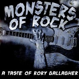 Album cover of Monsters Of Rock - A Taste Of Rory Gallagher