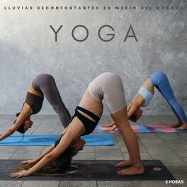 Album cover of Yoga: Lluvias Reconfortantes En Medio Del Bosque - 3 Horas
