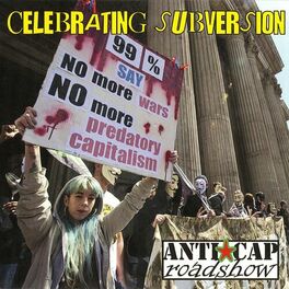 Album cover of Celebrating Subversion: The Anti-Capitalist Roadshow