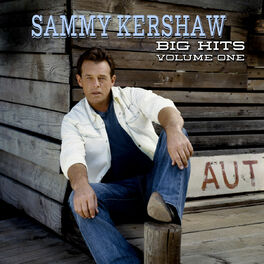 Album cover of Sammy Kershaw Big Hits Volume One