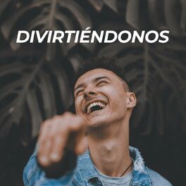Album cover of Divirtiéndonos
