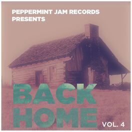 Album cover of Peppermint Jam Pres. Back Home, Vol. 4