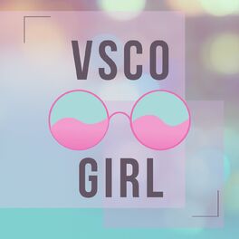 Album cover of VSCO Girl
