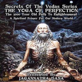 Album cover of Secrets Of The Vedas Series - The Yoga Of Perfection The 5000 Year Old Path To Enlightenment - A Spiritual Primer For Our Modern W (Unabridged)