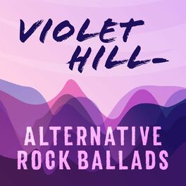 Album cover of Violet Hill - Alternative Rock Ballads