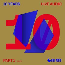 Album cover of Various Artists - Hive Audio 10 Years, Pt. 1