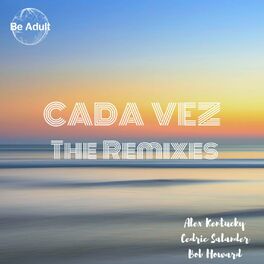 Album cover of Cada Vez (The Remixes)
