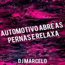 Album cover of AUTOMOTIVO - ABRE AS PERNAS & RELAXA