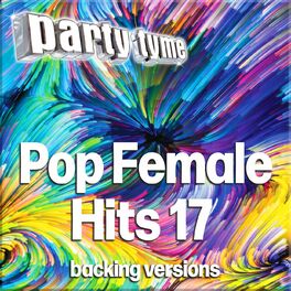 Album cover of Pop Female Hits 17 - Party Tyme (Backing Versions)