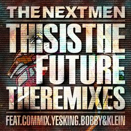 Album cover of This Is the Future (The Remixes)