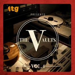 Album cover of FTG Presents The Vault Vol. 4