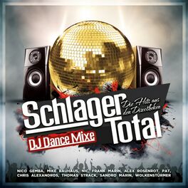 Album cover of Schlager Total - Die Hits aus den Discotheken (DJ Dance Mixe)