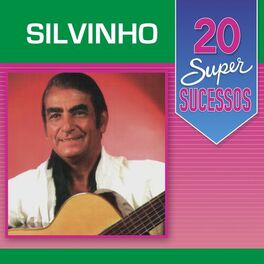 Album cover of 20 Super Sucessos: Silvinho