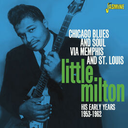 Album cover of Chicago Blues and Soul Via Memphis and St. Louis, His Early Years 1953 - 1962