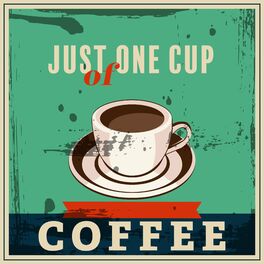 Album cover of Just One Cup of Coffee: Swing Jazz for Coffee Shop