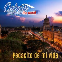 Album cover of Cuban Music For The World - Pedacito de Mi Vida