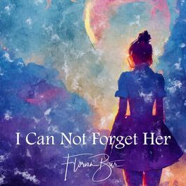 Album cover of I Can Not Forget Her