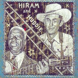Album cover of Hiram and Huddie Vol. 1 Hiram