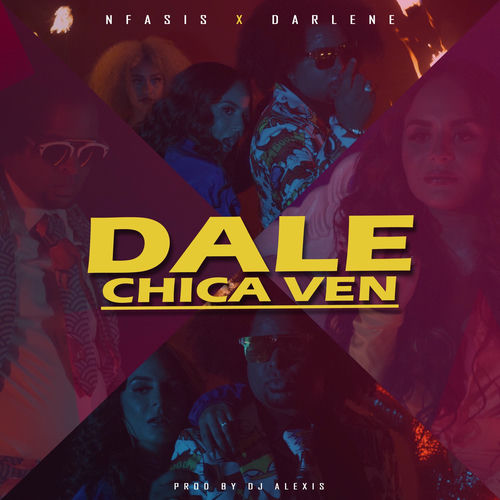 Nfasis Dale Chica Ven Lyrics And Songs Deezer