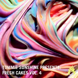 Album cover of Tommie Sunshine presents: Fresh Cakes, Vol. 4