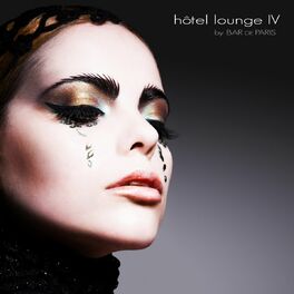Album cover of Hôtel Lounge IV by Bar de Paris