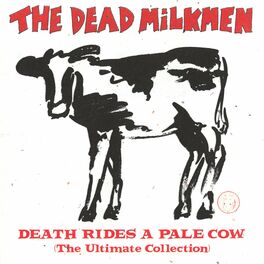 Album cover of Death Rides A Pale Cow: The Ultimate Collection