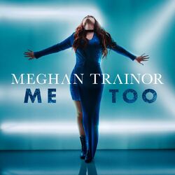 Música Me Too - Meghan Trainor (2016) 