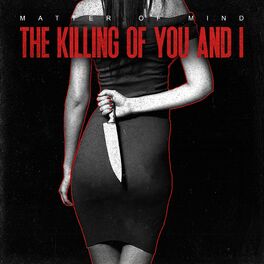 Album cover of The Killing of You and I