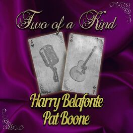 Album cover of Two of a Kind: Harry Belafonte & Pat Boone