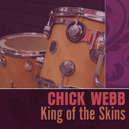 Album cover of King of the Skins-Chick Webb