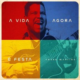 Album cover of A Vida Agora É Festa