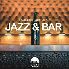 Album cover of Jazz & Bar: Urban Chillout Music