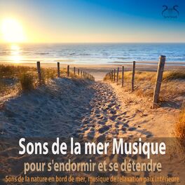 Album cover of Sons de la Mer Musique Pour S'endormir Et Se Détendre: Sons de la Nature en Bord de Mer, Musique de Relaxation Paix Intérieure
