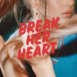 Album cover of Break Her Heart