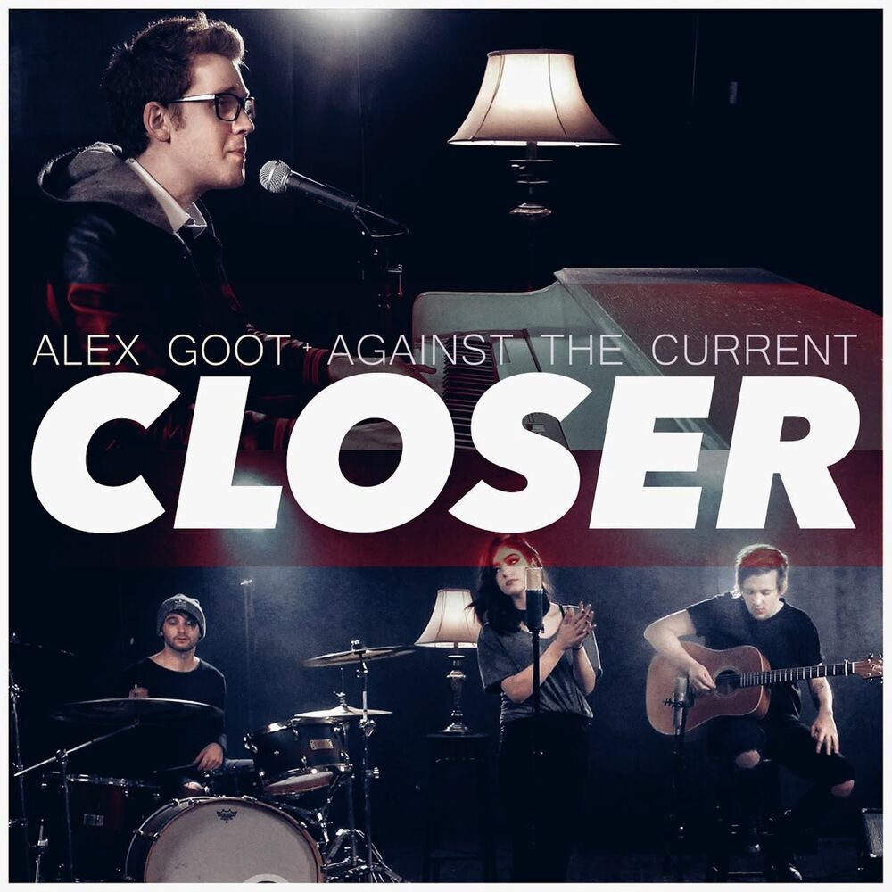 Closer alex. Closer песня.