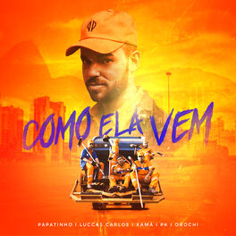 Album cover of Como ela vem (feat. Luccas Carlos, Xamã, PK e Orochi)