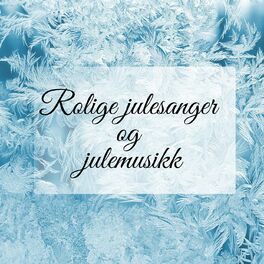 Album cover of Rolige julesanger og julemusikk