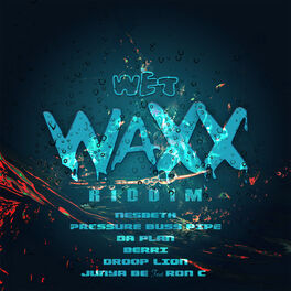 Album cover of Wet Waxx Riddim