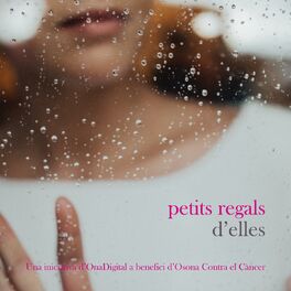 Album cover of Petits Regals d'Elles (Una Iniciativa d'OnaDigital a Benefici d'Osona Contra el Cancer)
