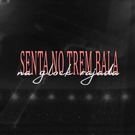 Album cover of Senta no Trem Bala, na Glock Rajada