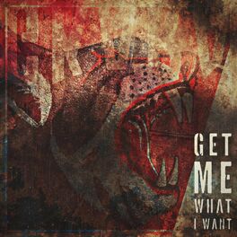 Album cover of Get Me What I Want