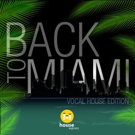 Album cover of Back to Miami - Vocal House Edition