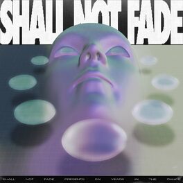 Album cover of 6 Years Of Shall Not Fade